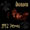 DOWN - 1992 Demos