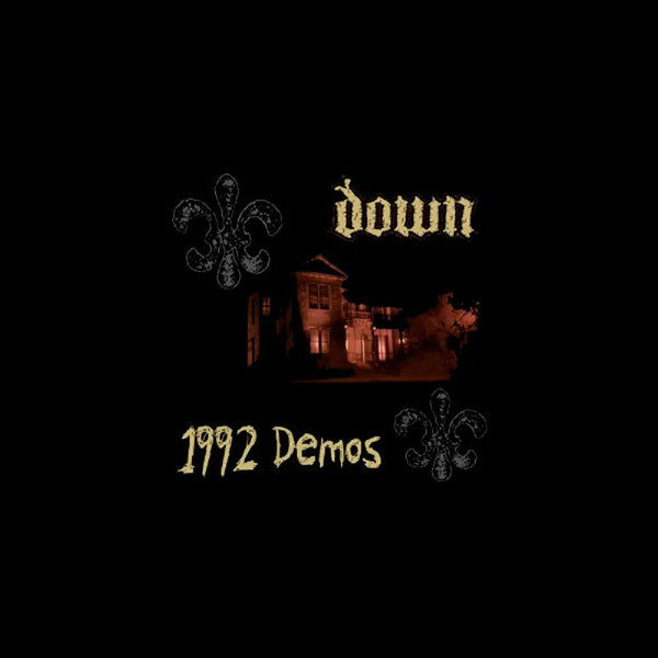 DOWN - 1992 Demos