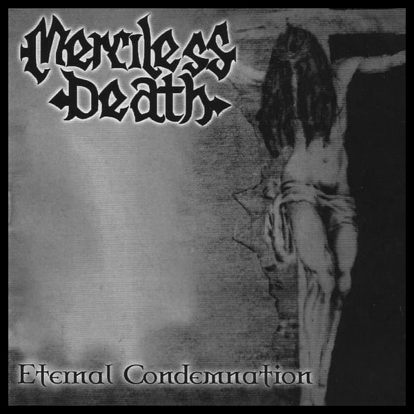 MERCILESS DEATH (pol) - Eternal Condemnation