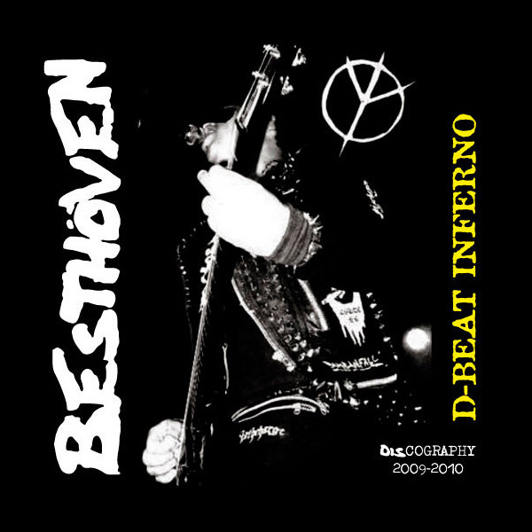 BESTHÖVEN - D-Beat Inferno (Discography 2009-2010)