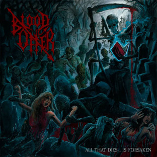 BLOOD OFFER - All That Dies... Is Forsaken