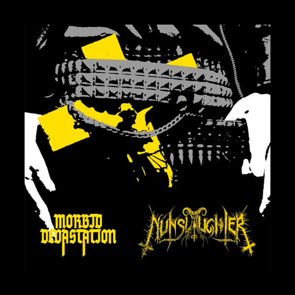 NUNSLAUGHTER / MORBID DEVASTATION - To a Whore / Evil Reborn - Split EP
