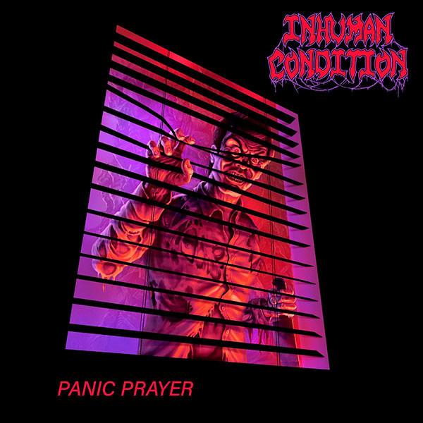 INHUMAN CONDITION - Panic Prayer