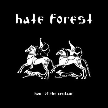 HATE FOREST - Hour of the Centaur