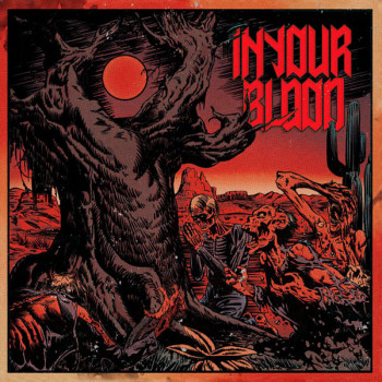 IN YOUR BLOOD