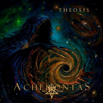 ACHERONTAS - Theosis (The Divine Becoming)