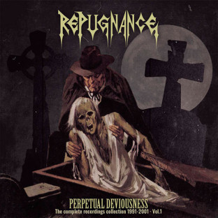 REPUGNANCE - Perpetual Deviousness Vol. 1
