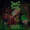 TOXIC SOUL - Visiones Putrefactas