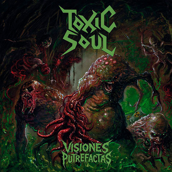 TOXIC SOUL - Visiones Putrefactas