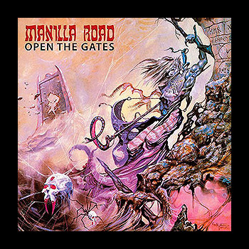 MANILLA ROAD - Open the Gates