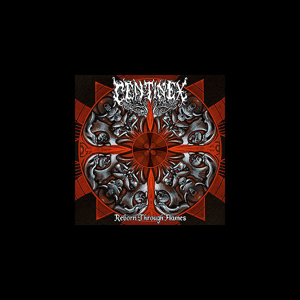 CENTINEX - [bone] Reborn Through Flames