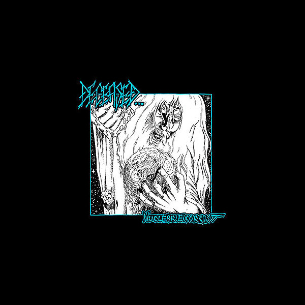 DECEASED - [cyan] Nuclear Exorcist