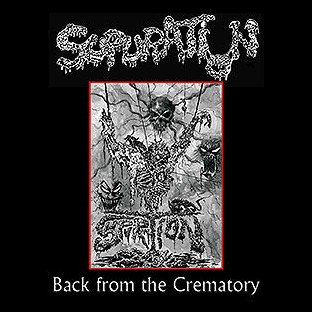 S.U.P. / SUPURATION - [splatter] Back From the Crematory
