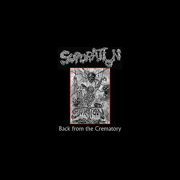 S.U.P. / SUPURATION - [splatter] Back From the Crematory