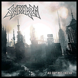 SARKASM - [splatter] As Empires Decay