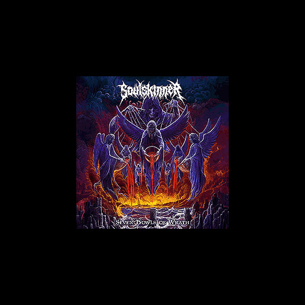 SOULSKINNER - [splatter] Seven Bowls of Wrath