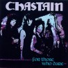CHASTAIN - For Those Who Dare