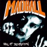 MADBALL - Ball of Destruction