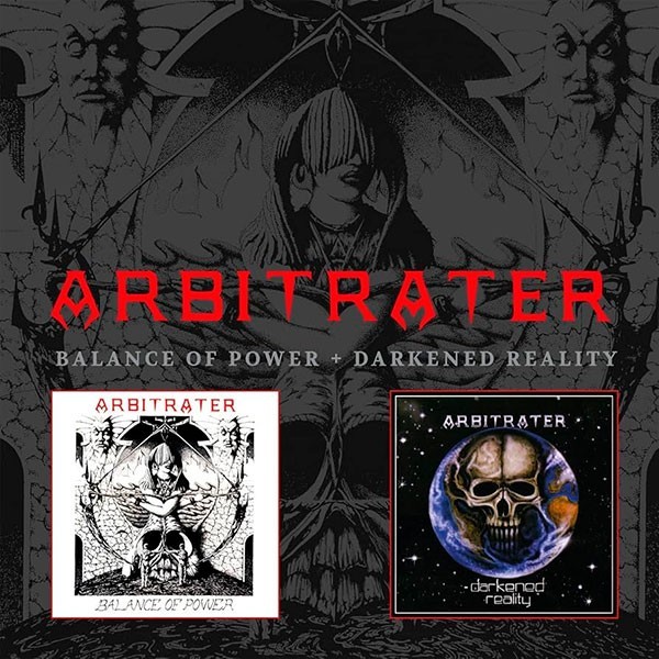 ARBITRATER - Balance of Power + Darkened Reality