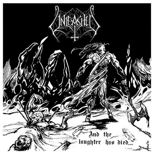 UNLEASHED - ...and the Laughter has Died