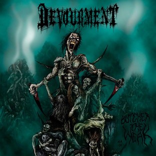 DEVOURMENT - Butcher the Weak