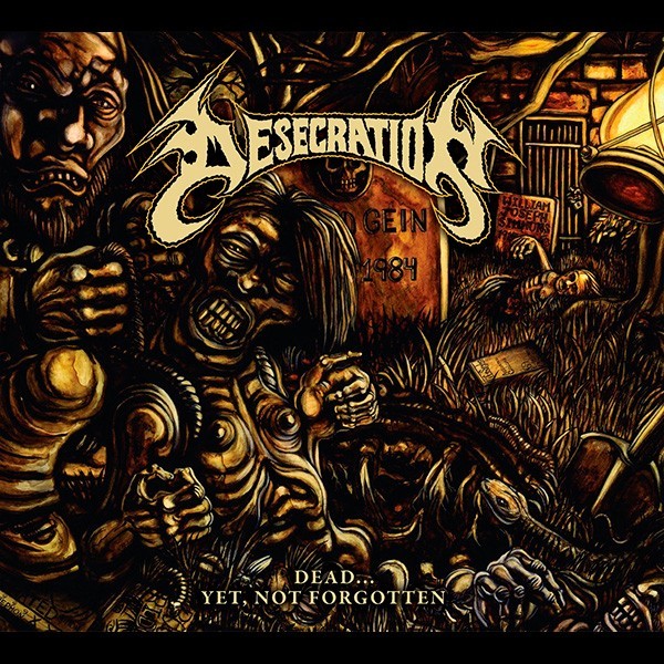 DESECRATION (usa/ca) - Dead... Yet, Not Forgotten