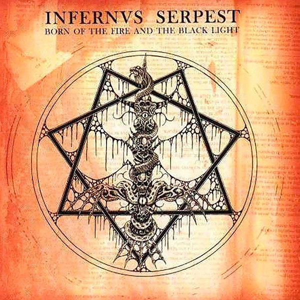 INFERNVS SERPEST - Born of the Fire and the Black Light