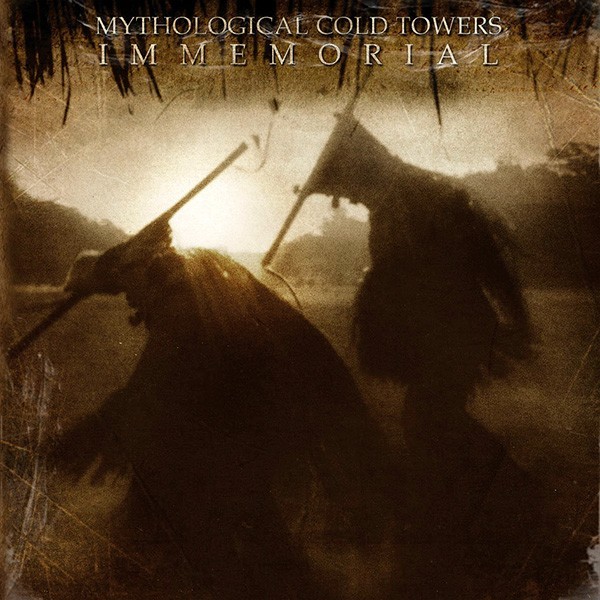 MYTHOLOGICAL COLD TOWERS - Immemorial