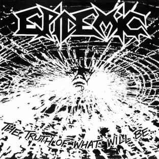 EPIDEMIC (usa) - The Truth of What Will Be