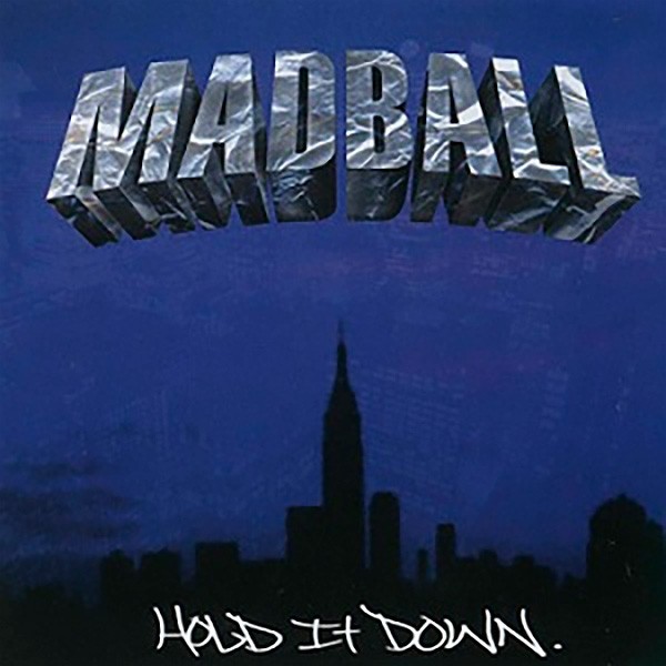 MADBALL - Hold it Down