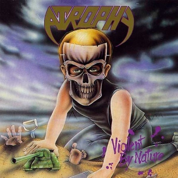 ATROPHY - Violent by Nature