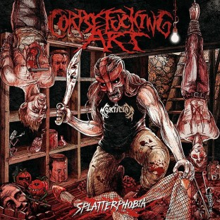 CORPSEFUCKING ART - Splatterphobia