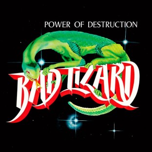 BAD LIZARD - Power of Destruction