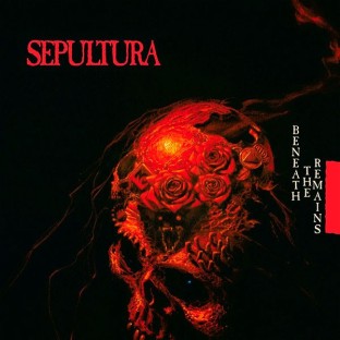 SEPULTURA - Beneath the Remains