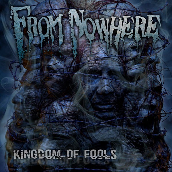 FROM NOWHERE - Kingdom of Fools