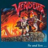 VENDETTA - Go and Live... Stay and Die