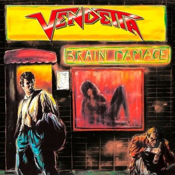 VENDETTA - Brain Damage