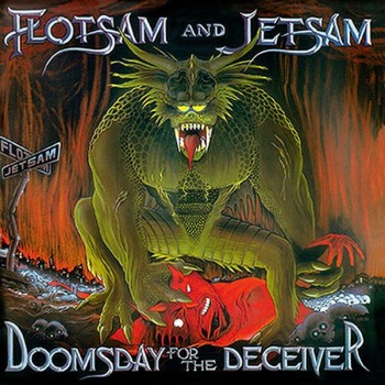 FLOTSAM AND JETSAM - Doomsday for the Deceiver