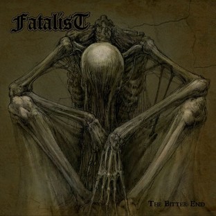 FATALIST - The Bitter End
