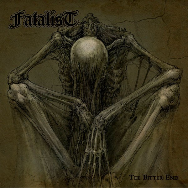 FATALIST - The Bitter End