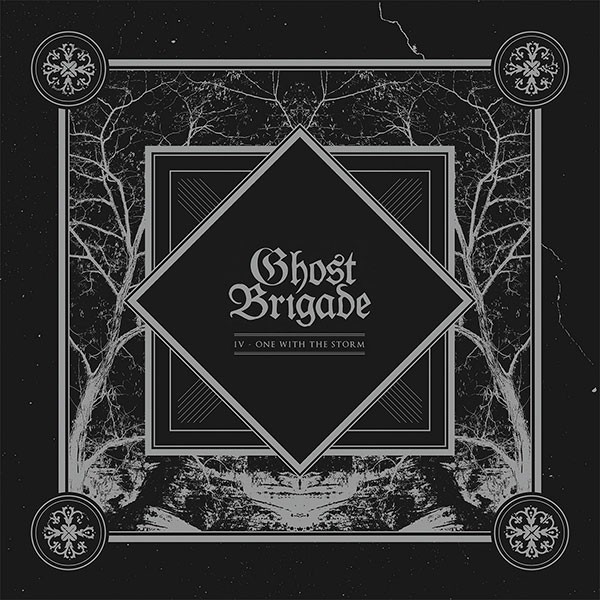 GHOST BRIGADE - IV - One with the Storm