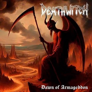 DEATHWITCH - Dawn of Armageddon